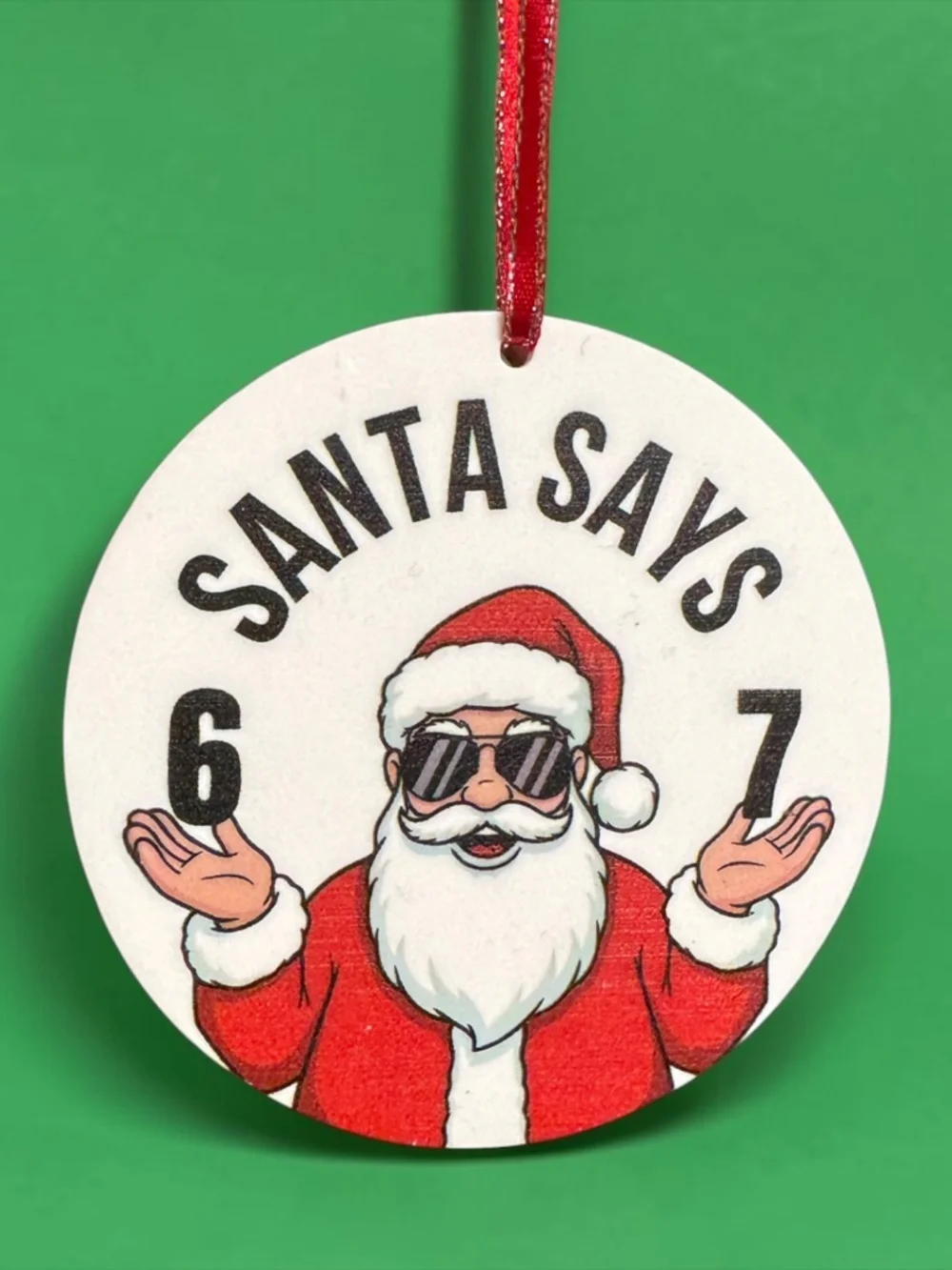Santa Says 67 Funny Acrylic Christmas Ornament
